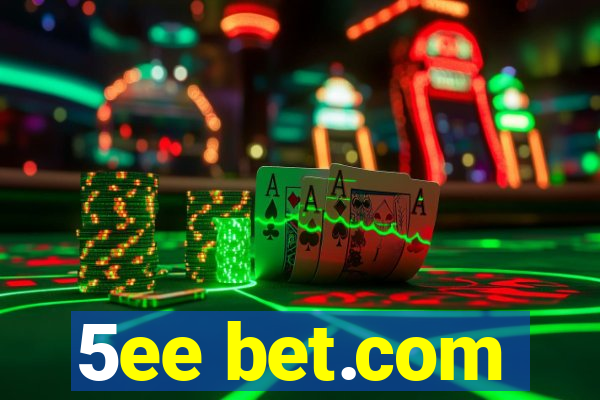 5ee bet.com